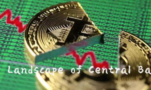 Understanding the Regulatory Landscape of Central Bank Digital Currencies (CBDCs)
